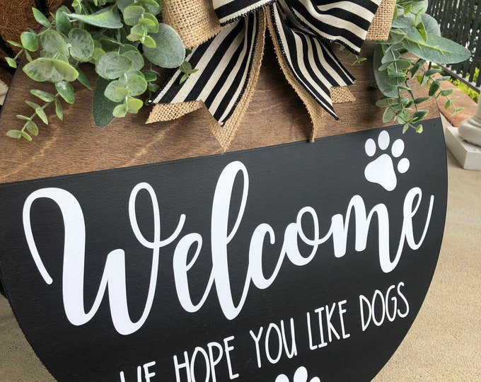 Front Door Dog Sign We Hope You Like Dogs Pet Sign Etsy