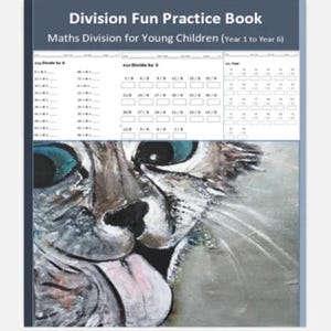 May include: A workbook with the title "Division Fun Practice Book" and the subtitle "Maths Division for Young Children (Year 1 to Year 6)". The cover features a cartoon cat with blue eyes and a pink tongue sticking out.