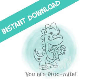 Dinosaur Dino-Mite Stencil- PYO Digital File + FREE Sentiment Instant Download