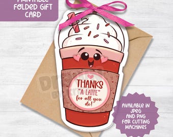 Printable Gift Card Holder Cut File thanks a latte Valentine Card Teacher Cut File Gift coffee lover Gift Card holder download file