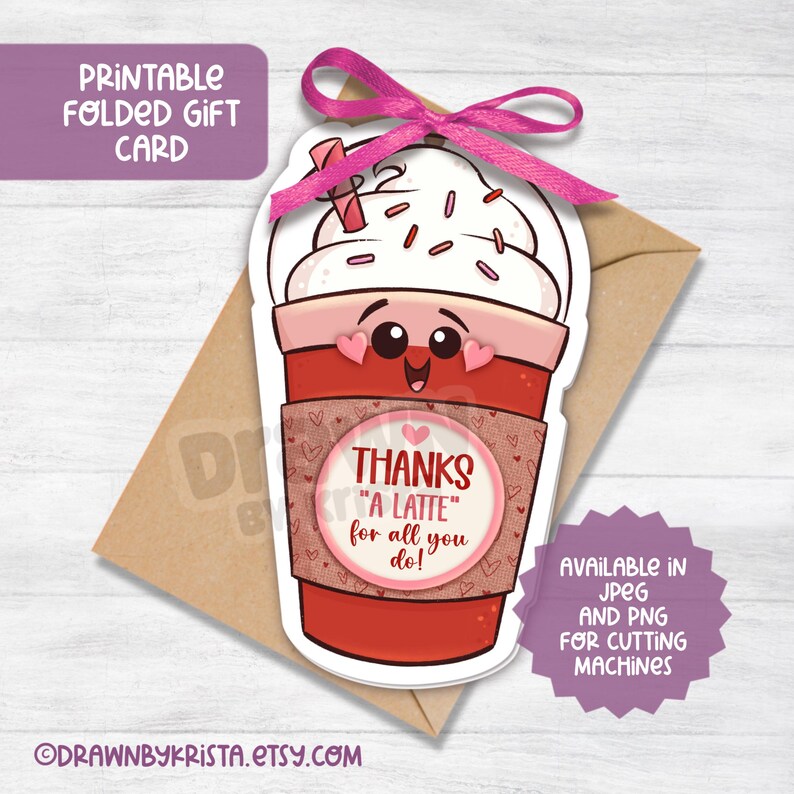 Printable Gift Card Holder Cut File Thanks a Latte Valentine Card ...