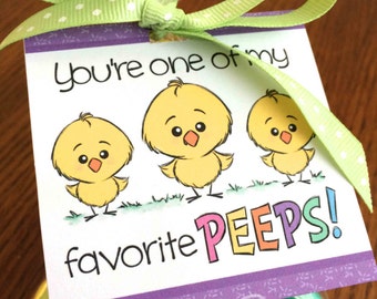 You're one of my favorite Peeps, Square, Gift Tags, Cupcake Topper Set of 12,Printable- PR26-PEEPS