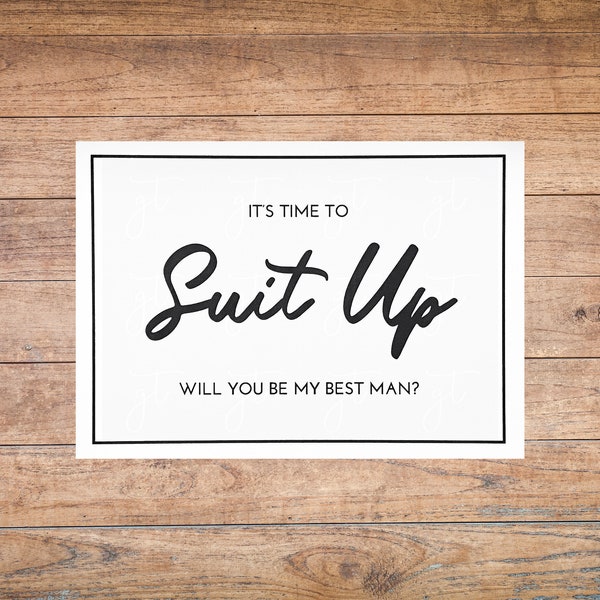 Best Man & Groomsman Card 5x7 Time To Suit Up Groomsmen Proposal Best Man Proposal PRINTABLE