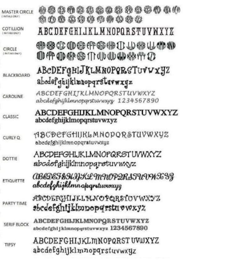 May include: A chart showing different font styles for monogramming. The font styles include Master Circle, Cotillion, Circle, Blackboard, Caroline, Classic, Curly Q, Dottie, Etiquette, Party Time, Serif Block, and Tipsy.