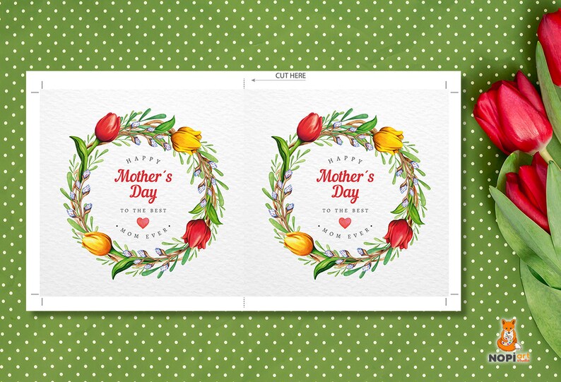 May include: Printable card with two designs featuring a wreath of tulips, leaves, and branches. The text reads "Happy Mother's Day to the Best Mum Ever".