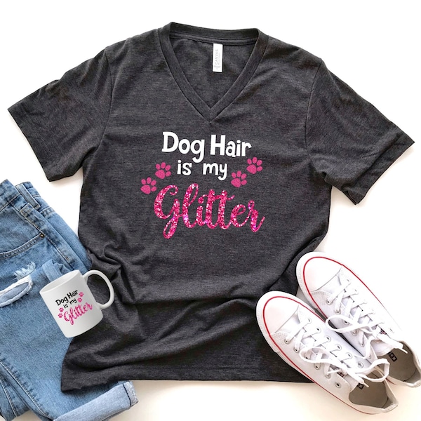 Dog hair is my glitter, Funny shirt, Dog mom, I love dogs, Fur mom, Glitter Shirt, Rescue Mom, Bella Ladies V-Neck Tee, Soft Tee