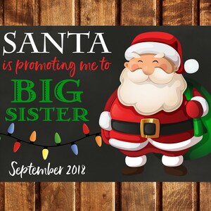 Christmas Pregnancy Announcement, Santa is promoting me to Big Sister Sign, Christmas Baby Announcement, Baby Reveal, Photo Prop, Digital