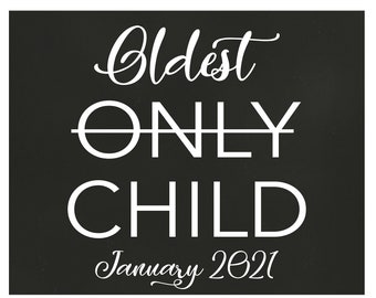 Oldest / Only Child Pregnancy Announcement, Pregnancy Announcement Sign, Second Child Announcement, Photo Prop, Digital File, Chalkboard