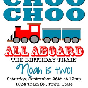 May include: A red, blue, and gray train with the words "All Aboard" and "The Birthday Train" in red. The text "Noah is two!" is in blue. The invitation includes the date, time, address, and RSVP information.