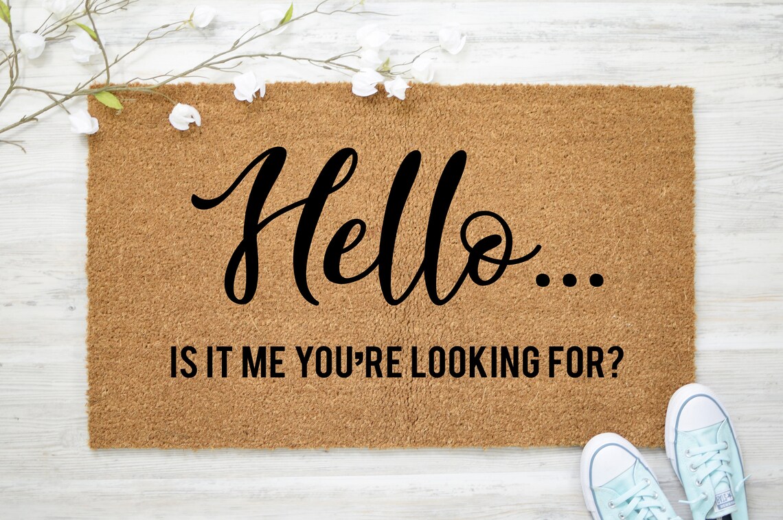 Hello is it me you re looking for doormat funny doormat etsy