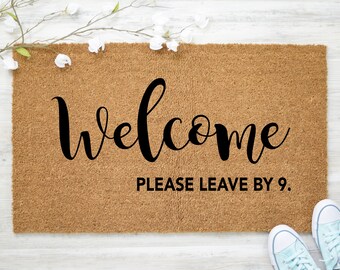 Welcome please leave by nine Doormat, Funny Doormat, Funny Welcome Mat, Front Door Mat, Custom Doormat, Cute Door Mat, Humorous Doormat