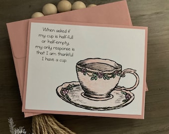 I'm Thankful I Have A Cup | Teacup Greeting Card | Friendship Card | Encouragement Card | Any Occasion Card | Christian Inspirational Card