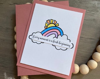 Every Moment Is A Fresh Beginning: Sunshine and Rainbow Greeting Card