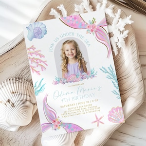 May include: A mermaid-themed birthday invitation featuring a photo of a young girl. The invitation includes text that reads "Join us under the sea" and "Olivia Marie's 4th Birthday." The design incorporates mermaid tail illustrations, seashells, and coral in pastel colors.