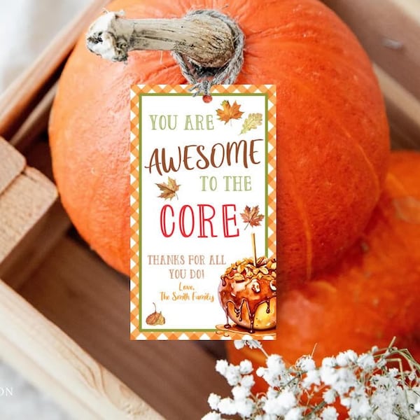 EDITABLE You Are Awesome to the Core Treat Tags,  Caramel Apple Favor Tags, Caramel Apple Appreciation Gift Tags Fall Treat Tags Corjl CA1