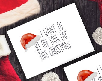 Funny Christmas Card, I Want To Sit On Your Lap This Christmas, Naughty Holiday Card, Husband Card Boyfriend Card Instant Download Rude Card