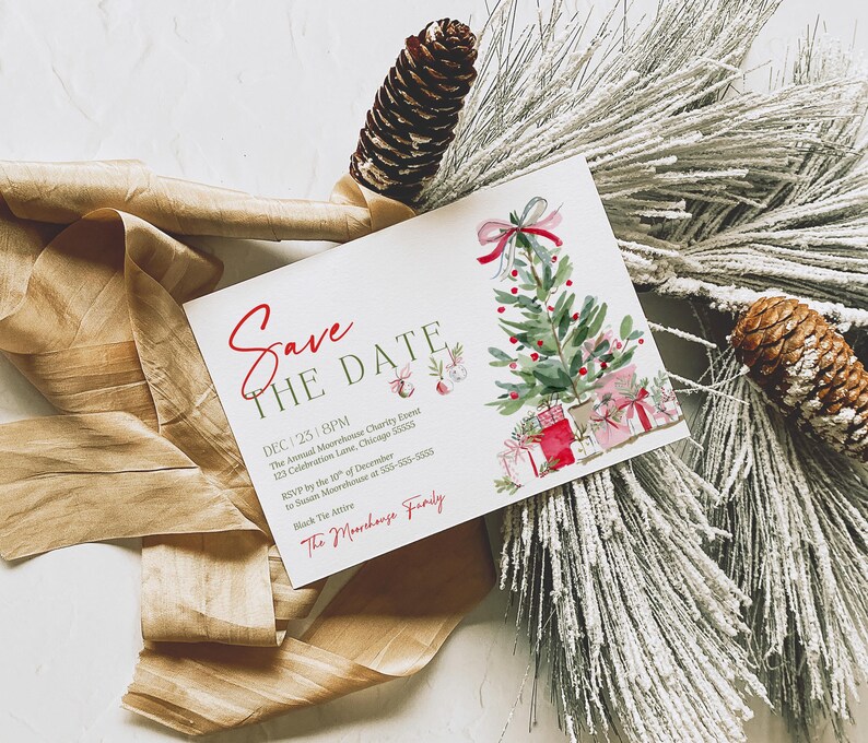 May include: A white Save the Date card featuring a watercolor Christmas tree with red and pink gifts, topped with a bow. Text includes: Save the Date, DEC 23 8PM, The Annual Moorhouse Charity Event, 123 Celebration Lane, Chicago 55555, RSVP by the 10th of December to Susan Moorhouse at 555-555-5555, Black Tie Attire, The Moorhouse Family.