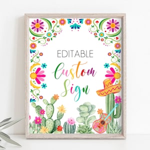 May include: Editable custom sign with a colorful floral border, cactus, and a sombrero. The text "Editable Custom Sign" is written in rainbow colors.