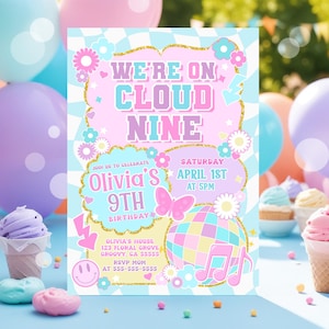 May include: A pink and blue birthday party invitation with a disco ball, flowers, and the text "We're on Cloud Nine Olivia's 9th Birthday".