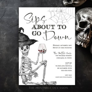 Sips About to Go Down Adult Halloween Invitation Template Adult Skeleton Wine Halloween Invite Boos and Booze Invitation Costume Party SK1