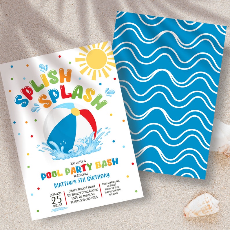 May include: A colorful invitation for a pool party bash to celebrate a child's 5th birthday. The invitation features a beach ball, water splashes, and the words "Splish Splash". The text on the invitation includes the date, time, location, and RSVP information.