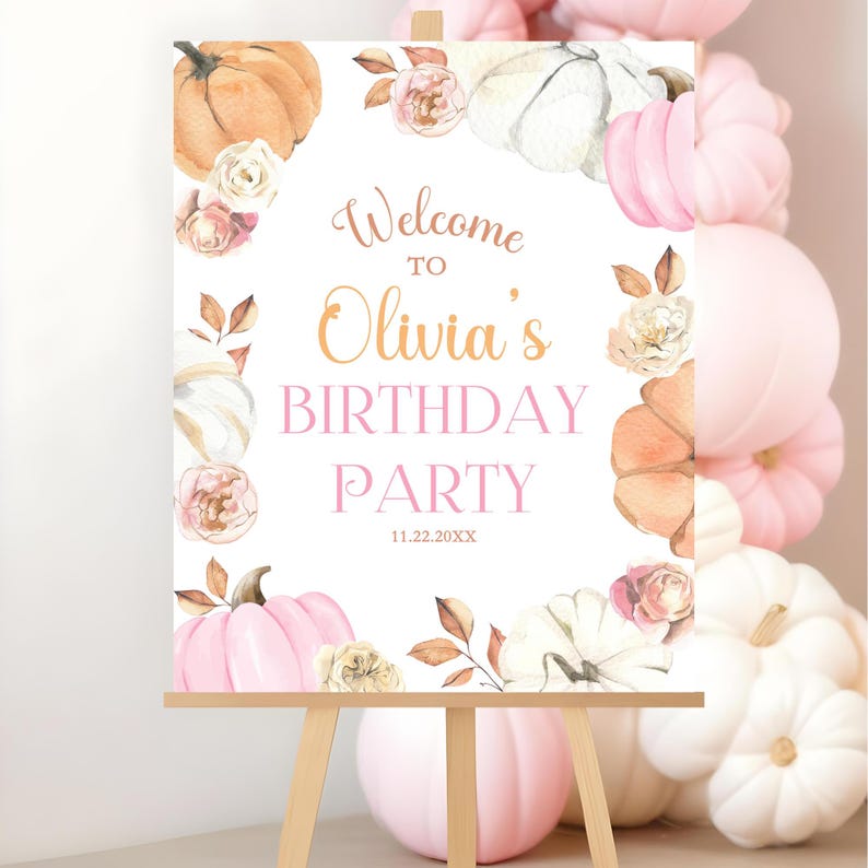 Editable welcome sign for a pumpkin first birthday party featuring pink white and orange pumpkins with roses and fall leaves personalized with the child’s name and displayed on an easel surrounded by pastel pink balloons for a soft and feminine autumn birthday celebration entrance decor for a little girl’s party