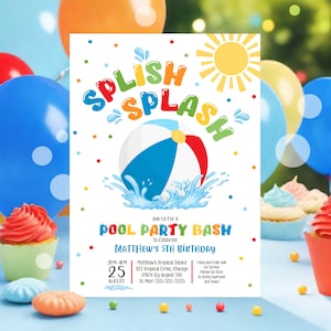 May include: A colorful invitation for a pool party bash to celebrate Matthew's 5th birthday. The invitation features a beach ball, water splashes, and a sun. The text reads "Splish Splash Pool Party Bash to Celebrate Matthew's 5th Birthday".