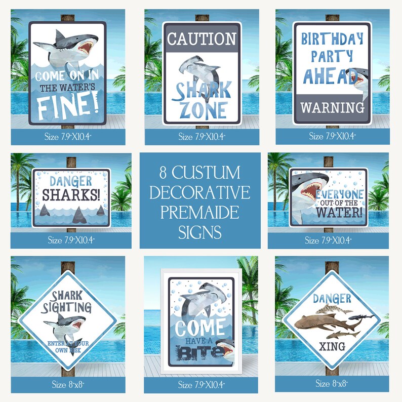 May include: Eight custom decorative premade signs with a shark theme. The signs are blue and white with various shark illustrations and text. The signs are perfect for a birthday party or pool party.