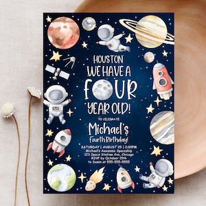 May include: A space-themed birthday invitation with a dark blue background, featuring planets, stars, rockets, and astronauts. The text reads "Houston, We Have a Four Year Old!" and includes party details for Michael's fourth birthday.