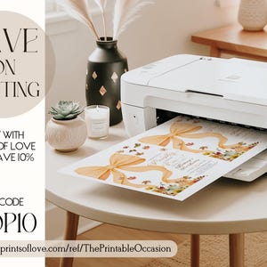 May include: A white printer is shown on a round table, printing a sheet with a bow design. The image also features a black vase, a succulent, a candle, and text that reads "SAVE ON PRINTING" and "PRINT WITH PRINTS OF LOVE AND SAVE 10%."
