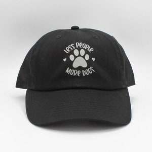 Less People More Dogs Baseball Cap/Unisex Ball Cap/Fun Dog Hat/Adjustable Hat/Adult Black Hat/High Quality Baseball Cap/Love Dogs Hat