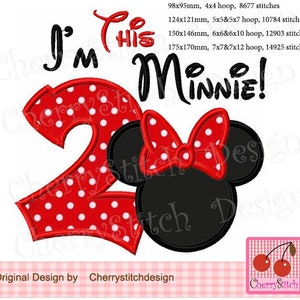 Minnie Mouse Birthday Embroidery Applique - I&#39;m This Minnie Machine Embroidery Design