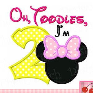 Oh Toodles, I&#39;m 2, Minnie Machine Embroidery applique