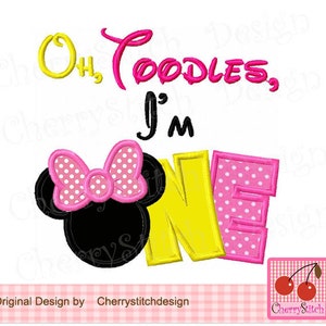 Oh, Toodles, I&#39;m ONE, Minnie Machine Embroidery Applique