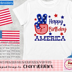 May include: Machine embroidery design featuring a peace sign with an American flag design, the text "Happy Birthday America", and several stars. The design is available in various sizes, from 4x4 inches to 8x12 inches.