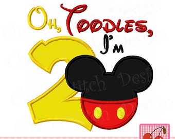 Oh Toodles, I'm 2, Mickey Birthday Machine Embroidery Applique