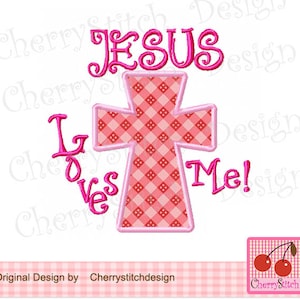 Jesus Loves Me Cross Machine Embroidery Applique
