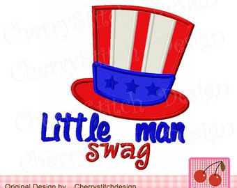 Little Man Swag with Uncle Sam hat, 4th of July Little man,July 4th applique, Patriotic applique JULY0012