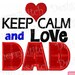 Father's Day,keep Calm and Love DAD Machine Embroidery Applique - Etsy