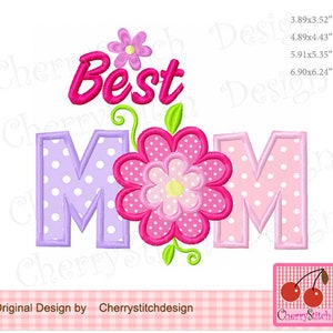 Best MOM applique, Mother's Day Machine Embroidery Applique Design for girls FM072 - 4x4 5x5 6x6 7x7"