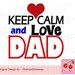 Father's Day,keep Calm and Love DAD Machine Embroidery Applique - Etsy
