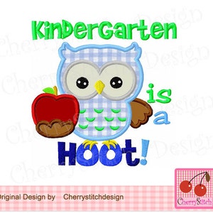 Kindergarten is a Hoot ,Kindergarten owl Machine Embroidery Applique Design-4x4 5x5 6x6 inch