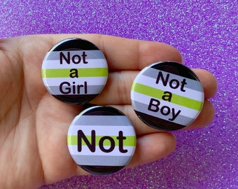 Not a Girl | Not a Boy | Not | Agender Pride Flag 1.25” Inches Pin Back Button | Funny LGBTQ+ Gender Memes