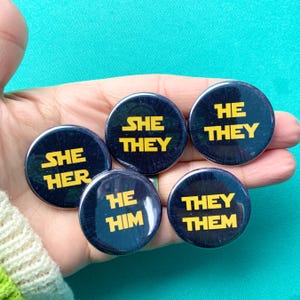 Galaxy Pronoun Pin Back Buttons| She/They| They/Them| She/Her| They/She | He/Him | They/He | He/They | Any Pronouns |