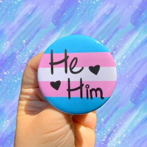 Big A** Pin| He/Him Transgender Pride Flag Pronoun Pin Back Button