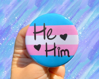 Big A** Pin| He/Him Transgender Pride Flag Pronoun Pin Back Button