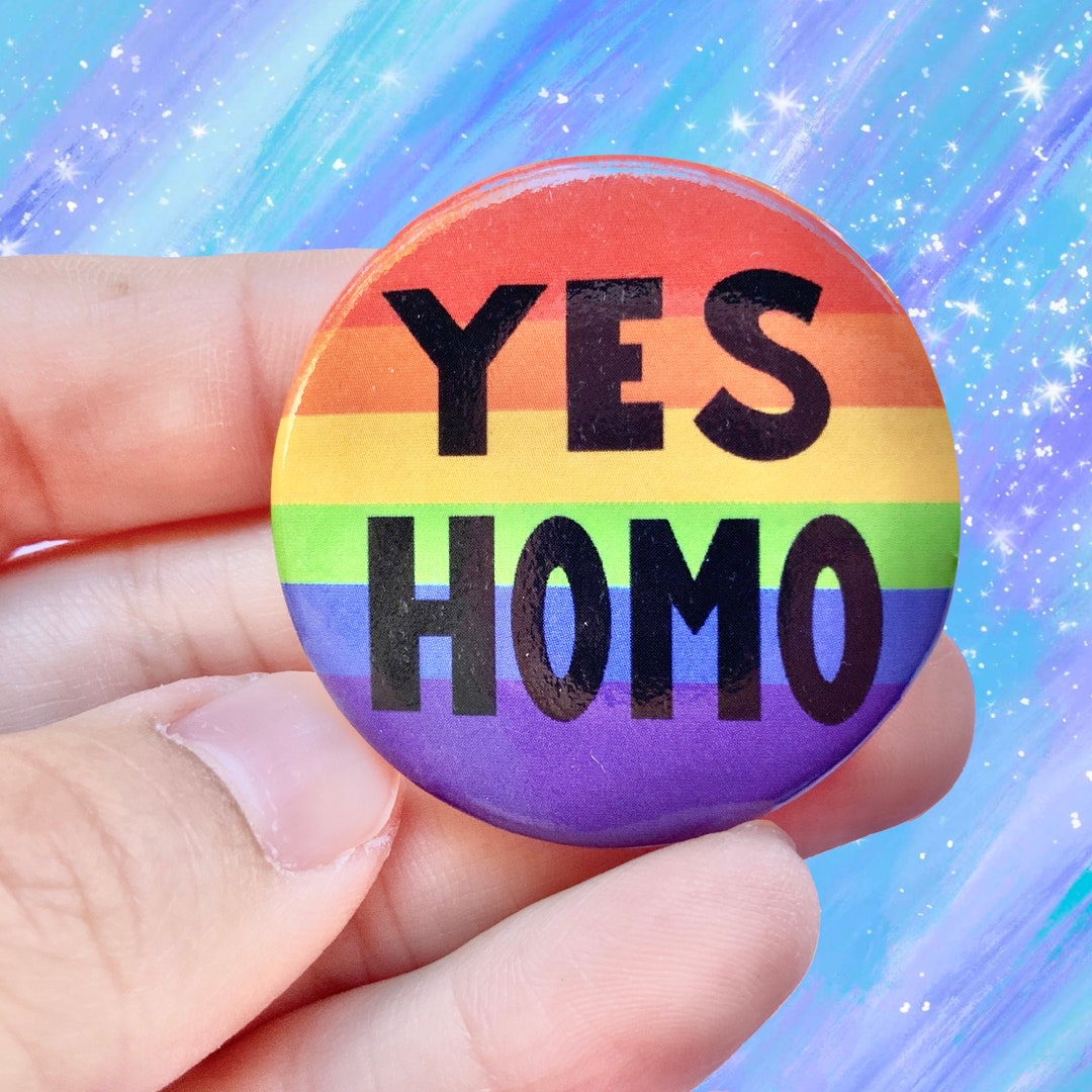 Yes Homo Gay Pride 1.5 Inch Pin Back Button Rainbow LGBTQ - Etsy