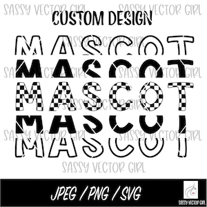 Custom Team Mascot Svg, Custom School Spirit Svg, Custom Checkered svg, Custom Sports Team png, Customized Text Png, Custom Mascot Svg