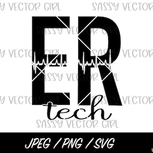 ER Tech svg, ER Tech Cut File, Emergency Room Technician Shirt Design, Instant Download, Er Heatbeat Cut File for Silhouette, Cricut