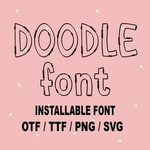 May include: A pink background with white dots and black text that reads "DOODLE font" in a hand-drawn style. Below the text is "INSTALLABLE FONT" and "OTF / TTF / PNG / SVG".
